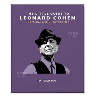 英文音乐进口原版 Guide Leonard 预 售 I’m Man精装 Little The Cohen 非官方指南 书 Your 莱昂纳德·诺曼·科恩小书