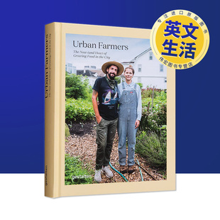 Urban Farmers Valery Gestalten 城市农夫：如何在城市种植有机食物英文生活综合精装 Rizzo著Die Verlag出版 现货
