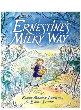 【现货】欧内斯廷的银河系Ernestine’s Milky Way英文儿童绘本虚构类Kerry Madden-Lunsford精装Schwartz & Wade6-9岁进口原版书