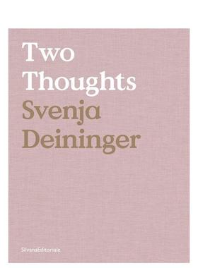 【预售】斯文娅戴宁格 两种思绪Svenja Deininger 英文艺术家艺术工作室Various authors精装Silvana进口原版书9788836 6319