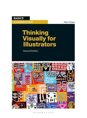 【现货】插画家的视觉思维Thinking Visually for Illustrators英文艺术插画原画设定集Mark WiganBloomsbury Visual Arts进口原版