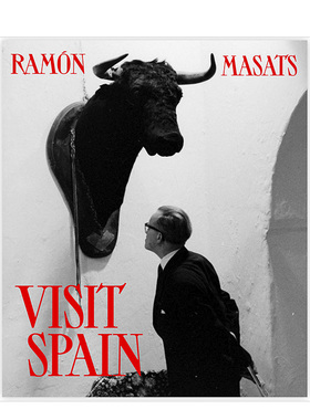 【预售】去西班牙玩英文摄影纪实进口原版外版书精装Visit Spain Ramon Masats La Fabrica