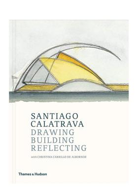 【现货】圣地亚哥卡拉特拉瓦 绘画建筑反射Santiago Calatrava英文建筑设计风格与材料构造Cristina Carillo de Albornoz精装Tham