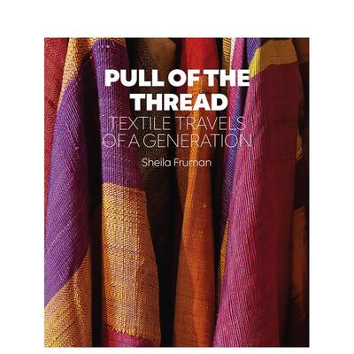 【预售】线的拉力Pull of the Thread英文时尚风格与历史Sheila Fruman精装Hali Publications进口原版书9781898113874