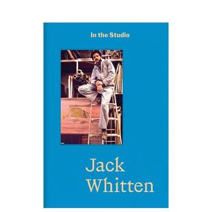 Jack 预售 The Whitten英文艺术家艺术工作室Yinka Wirth 杰克惠滕 艺术家工作室 Publishers ElujobaHauser Studio