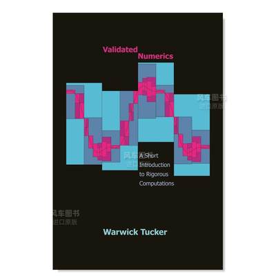 【预 售】验证数值学：导论英文社会科学进口原版书Validated Numerics: A Short Introduction to Rigorous Computations简装Warw