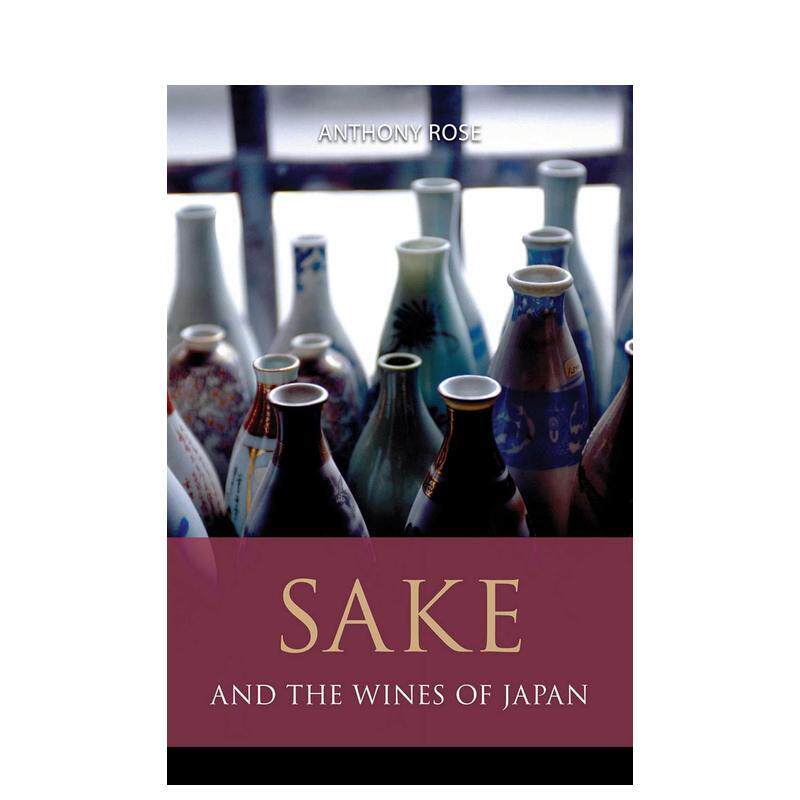 【预售】清酒与日本葡萄酒Sake and the Wines of Japan英文餐饮Anthony Rose平装进口原版书Academie du Vin Library97819131417