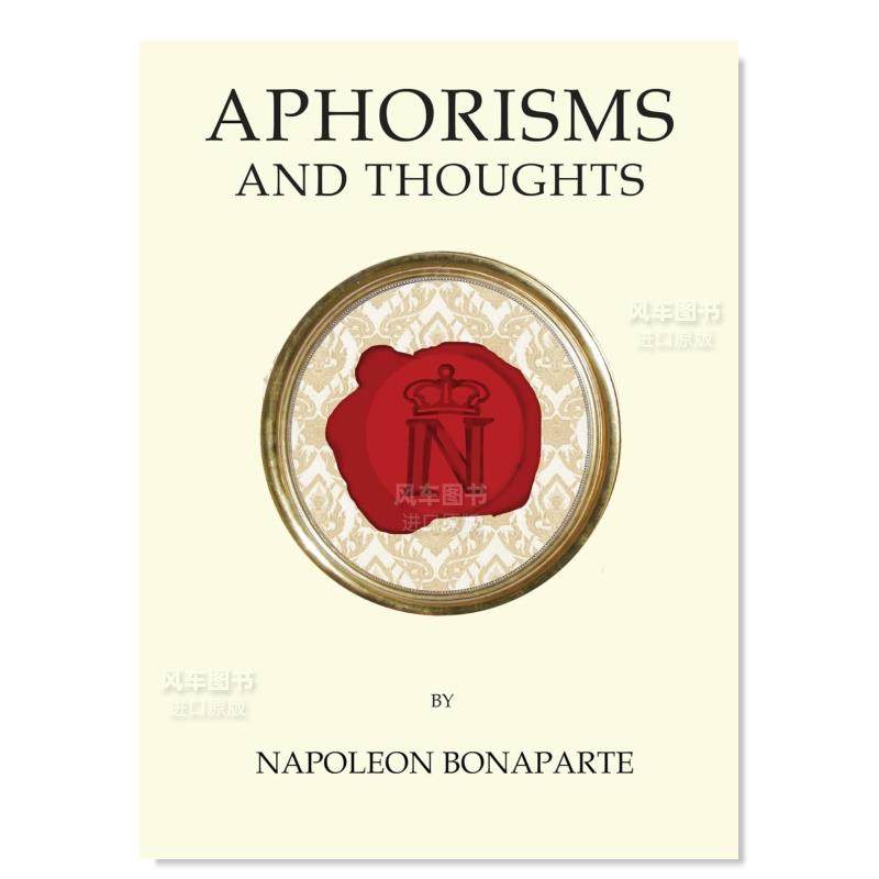 【预售】拿破仑的格言和思想 Napoleon's Aphorisms and Thoughts英文传记原版图书外版进口书籍Napoleon Bonaparte and Charles