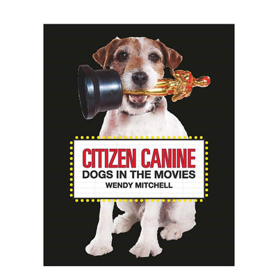 【现货】公民犬:电影里的狗狗英文电影精装进口原版外版书Citizen Canine: Dogs in the Movies