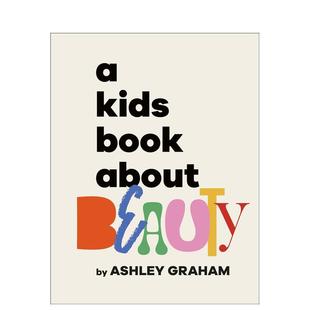 美丽 Book 现货 书 Children6 书97802416 给孩子 Beauty英文青少年读物Ashley About Kids 9岁进口原版 Graham精装