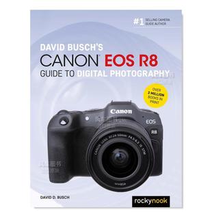 Guide Photography英文摄影技法原版 数码 预 售 EOS 摄影指南 Digital Busch David Canon 佳能