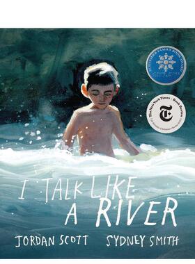 【现货】【国际安徒生奖插画奖Sydney Smith】我说话像河流（美版）I Talk Like a River英文儿童绘本插画师Jordan Scott 精装Nea