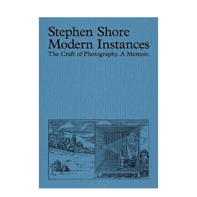 【预 售】斯蒂芬·肖尔:现代实例（增订版）英文摄影集摄影师专辑进口原版外版书Stephen Shore:Modern Instances (Expanded Editi