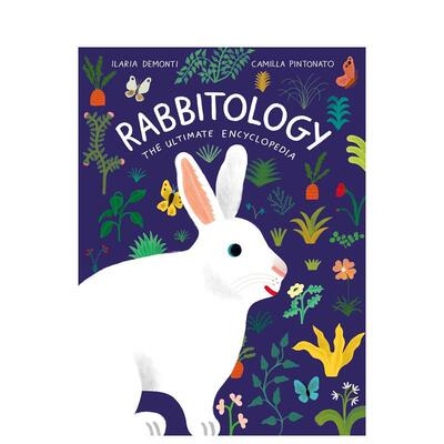 【现货】兔子学 百科全书Rabbitology 英文儿童绘本知识百科Ilaria Demonti精装Princeton Architectural Press3-6岁进口原版书97