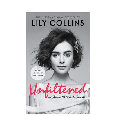 【现货】未筛选的Unfiltered英文青少年读物Lily Collins精装Harpercollins6-9岁进口原版书9780062473011