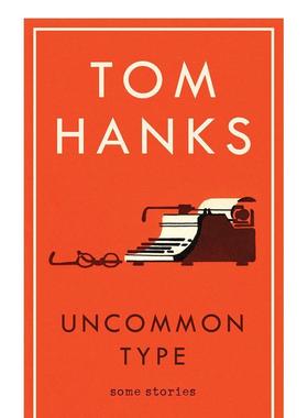 【现货】罕见的类型Uncommon Type英文文学小说Tom Hanks简装Vintage 进口原版书9781101911945