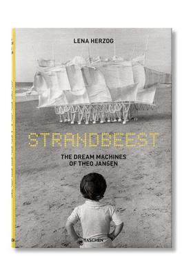【现货】沙滩怪兽泰奥.杨森的梦想机器Strandbeest. The Dream Machines of Theo Jansen英文摄影师专辑Lena Herzog精装TASCHEN进