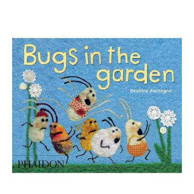 【现货】花园里的虫子Bugs in the Garden英文儿童趣味Beatrice Alemagna精装Phaidon Press3-6岁进口原版书9780714862385