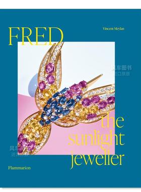 【现货】Fred Samuel斐登阳光下的珠宝商英文珠宝首饰进口原版外版书精装Fred  The Sunlight Jeweller Vincent Meylan Flammari