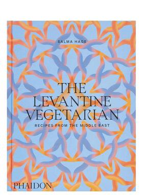 【现货】黎凡特素食中东食谱The Levantine Vegetarian英文餐饮Salma Hage精装Phaidon Press进口原版书9781838667 1