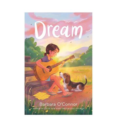 【预售】梦想Dream英文青少年读物Barbara O'Connor精装Farrar Straus and Giroux进口原版书9780374392949