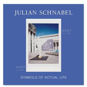 【现货】朱利安·施纳贝尔:现实生活的象征Julian Schnabel: Symbols of Actual Life英文当代艺术外国美术精装