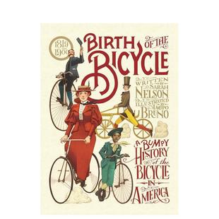Bicycle英文儿童绘本交通工具城市人文Sarah Candl 诞生 坎坷史Birth 1900年美国自行车 自行车 1819 Nelson精装 the 现货