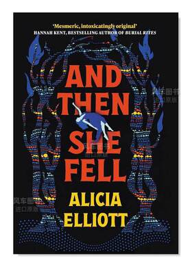 【预售】然后她跌倒了英文文学小说进口原版外版书精装And Then She Fell Alicia Elliott Atlantic Books