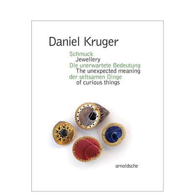 【现货】首饰艺术家Daniel Kruger：珠宝-奇特物品的偶发意义The unexpected meaning of curious.. 原版英/德文时尚设计