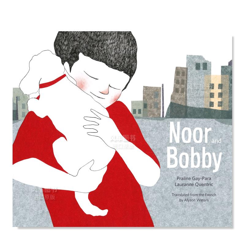 【现货】努尔与鲍比英文儿童绘本人际关系进口原版书精装Noor and Bobby Praline Gay-Para著Yonder出版