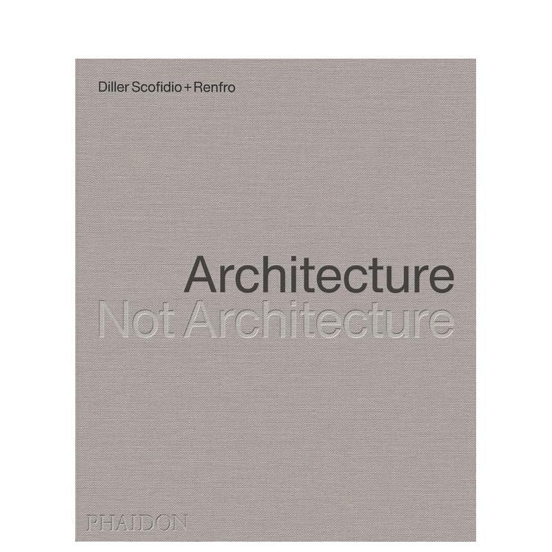 【现货】纽约建筑事务所DS+R 不止建筑Diller Scofidio + Renfro英文建筑设计师工作室Diller Scofidio + Renfro精装Phaidon Pres