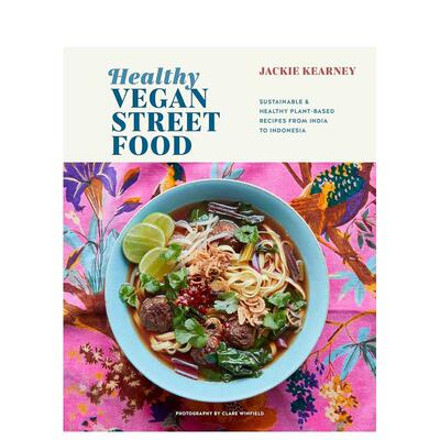 【现货】健康街头素食Healthy Vegan Street Food英文餐饮Jackie Kearney精装CICO Books进口原版书9781788794701