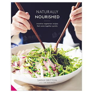 Nourished 自然营养：有创意 Naturally 素食食谱 英文餐饮精装 Inventive 现货 Vegetarian Recipes