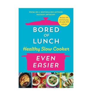 Slow 预售 Lunch Cooker英文餐饮Nathan 书Ebury 慢炖锅Bored 进口原版 厌倦了午餐健康简单 Publishin Anthony精装 Healthy