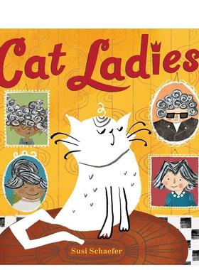 【现货】猫女士Cat Ladies英文儿童绘本虚构类Schaefer精装Abrams6-9岁进口原版书9781419740824