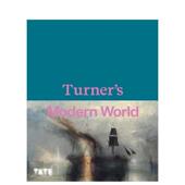特纳笔下 精装 BROWN BLAYNEY CONCANNON Modern Tate Publish AMY 近现代世界Turner’s World英文外国美术19世纪DAVID 现货