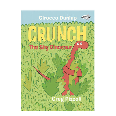 【预 售】吱吱嘎嘎,害羞的恐龙英文儿童绘本自我认知情绪管理进口原版书CRUNCH, THE SHY DINOSAUR (TR)Dunlap Dragonfly Books