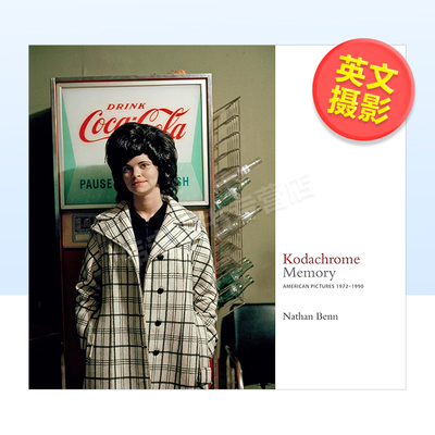 【现货】柯达胶卷记忆;1972-1990年间的美国照片英文摄影集综合作品精装进口原版外版书Kodachrome Memory : American Pictur