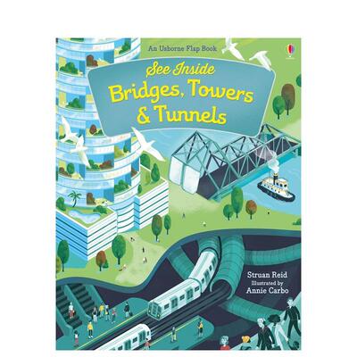 【翻翻书】桥梁塔隧道【See Inside】 Bridges Towers and Tunnels英文儿童趣味3-6岁纸板Struan Reid进口原版书Usborne
