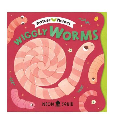 【预售】【自然小英雄】扭扭的蠕虫【Nature Heroes】Wiggly Worms英文儿童绘本动物生态环保Neon Squid纸板书Neon Squid进口原版