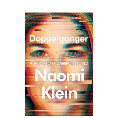 【预售】分身 镜世界之旅Doppelganger英文社会科学Naomi Klein精装Farrar Straus Giroux进口原版书9780374610326
