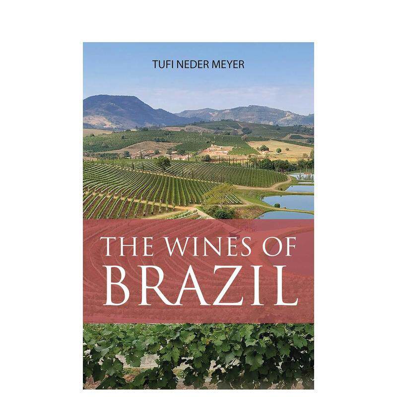 【预售】巴西葡萄酒指南The Wines of Brazil英文餐饮Tufi Neder Meyer平装进口原版书Academie du Vin Library9781913141868