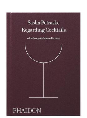 【预售】关于鸡尾酒Regarding Cocktails英文餐饮Sasha Petraske精装进口原版书Phaidon Press9780714872810