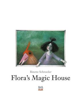 【预售】弗洛拉的魔盒Flora's Magic House英文儿童绘本虚构类6-9岁精装进口原版书Binette Schroeder NorthSouth Books