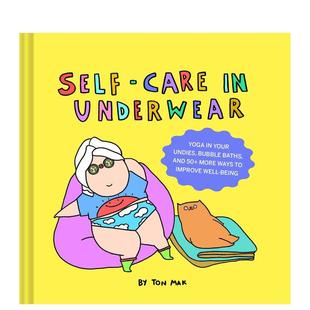 Underwear英文心灵励志Ton 书9781797214214 在家只穿内衣 Books进口原版 Chronicle Mak精装 Care 舒适自我Self 现货