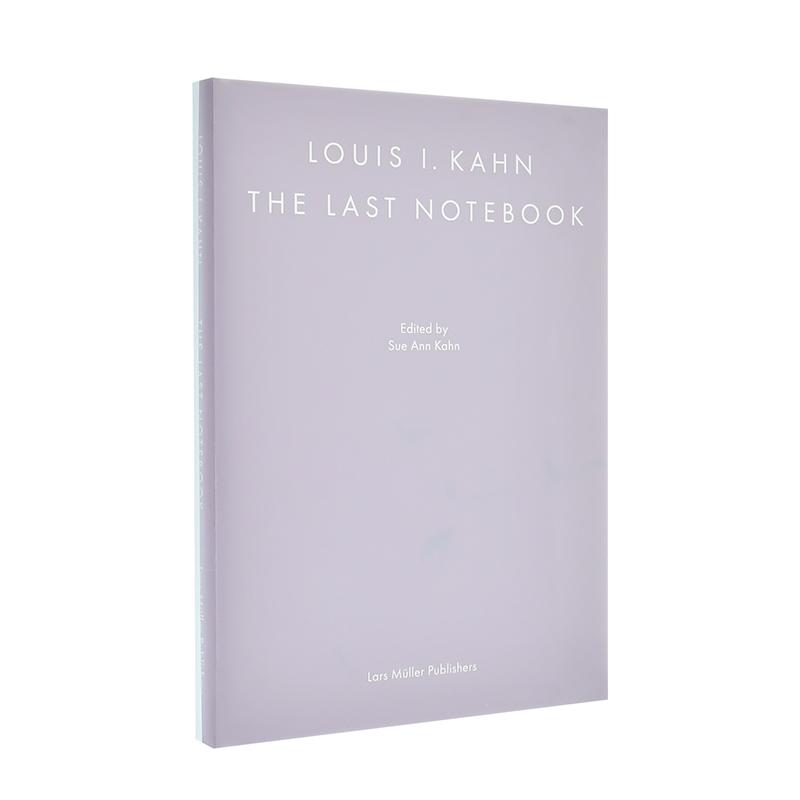 【预售】路易斯康 最后的手稿Louis I Kahn英文建筑设计师工作室Louis I Kahn精装Lars Muller Publisher进口原版书97830377875