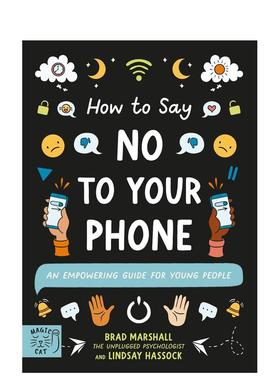【预售】放下手机的10个指南英文儿童绘本知识百科进口原版外版书平装3-6周岁How to Say No to Your Phone: An Empowering Guid