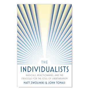 【预售】个人主义者激进分子反动派和自由意志主义灵魂的斗争英文社会科学进口原版外版书精装The Individualists Radicals， Rea