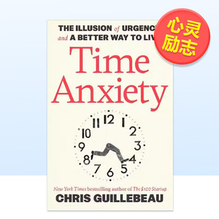 【现货】时间焦虑关于紧迫感的错觉及更好的生活方式Time Anxiety英文心灵励志Chris Guillebeau平装进口原版书Crown9798217086276