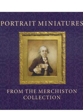 【预售】默奇斯顿收藏中的微型肖像画（收藏集名）Portrait Miniatures from the Merchiston Collection英文博物馆展览私人收藏画